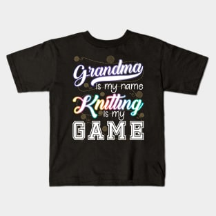 Grandma is my game Knitting is my game Kids T-Shirt